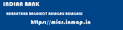 INDIAN BANK  KARNATAKA BAGALKOT HALAGALI HALAGALLI  micr code